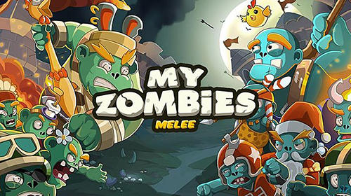 Скачать My zombies: Melee на Андроид 4.1 бесплатно.