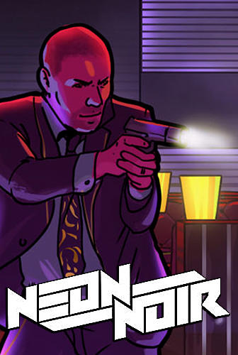 Скачать Neon noir: Mobile arcade shooter: Android Бродилки (Action) игра на телефон и планшет.