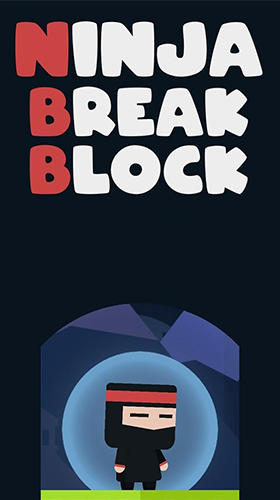 Скачать Ninja break block: Android Тайм киллеры игра на телефон и планшет.