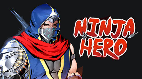 Скачать Ninja hero: Epic fighting arcade game: Android Слешеры игра на телефон и планшет.