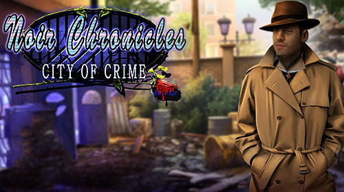 Скачать Noir chronicles: City of crime: Android Квест от первого лица игра на телефон и планшет.