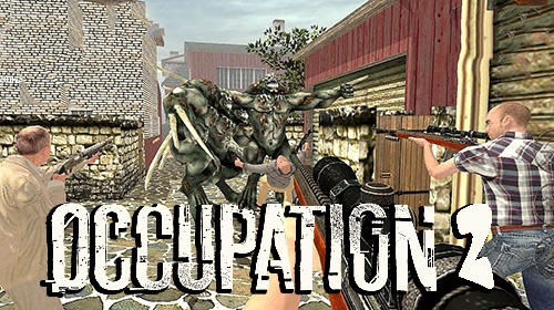 Скачать Occupation 2: Android Шутер от первого лица игра на телефон и планшет.