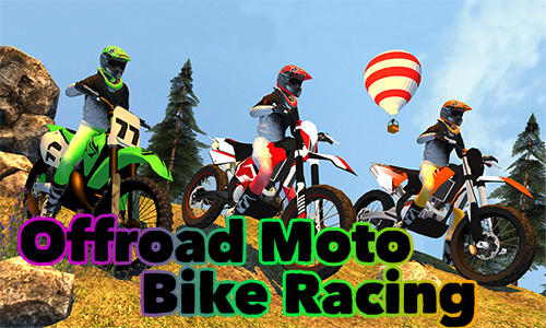Скачать Offroad moto bike racing games: Android Мотоциклы игра на телефон и планшет.