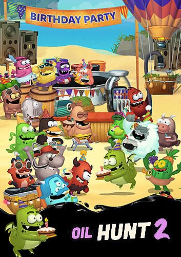 Скачать Oil hunt 2: Birthday party: Android Тайм киллеры игра на телефон и планшет.