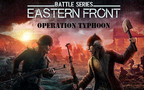 Скачать Operation Typhoon: Wargame: Android Глобальные стратегии игра на телефон и планшет.