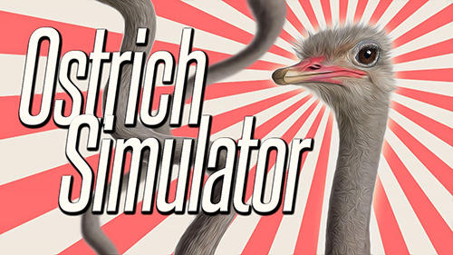 Скачать Ostrich bird simulator 3D: Android Животные игра на телефон и планшет.
