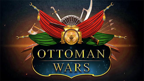 Скачать Ottoman wars: Android Онлайн стратегии игра на телефон и планшет.