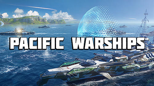 Скачать Pacific warships: Epic battle: Android Корабли игра на телефон и планшет.