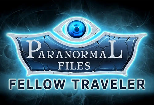 Paranormal files: Fellow traveler