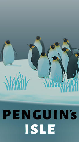 Скачать Penguin's isle: Android Животные игра на телефон и планшет.