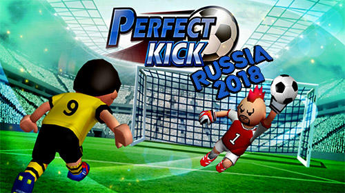 Скачать Perfect kick: Russia 2018: Android Футбол игра на телефон и планшет.