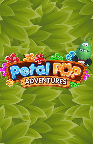 Скачать Petal pop adventures: Android Для детей игра на телефон и планшет.