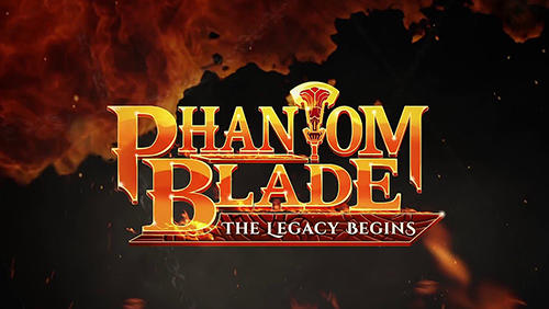Скачать Phantom blade: The legacy begins: Android Подземелья игра на телефон и планшет.