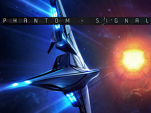 Скачать Phantom signal: Android Космос игра на телефон и планшет.