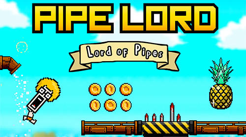 Скачать Pipe lord: Android Пиксельные игра на телефон и планшет.