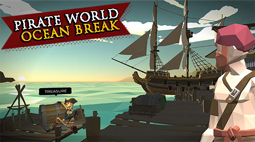 Скачать Pirate world ocean break: Android Пираты игра на телефон и планшет.