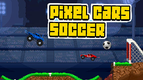 Скачать Pixel cars: Soccer: Android Машины игра на телефон и планшет.