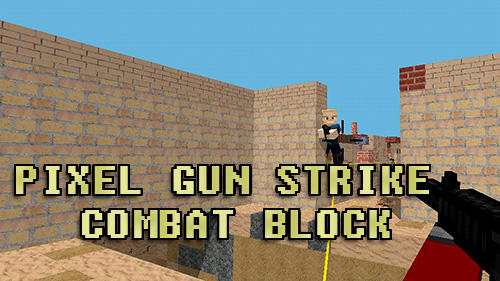 Скачать Pixel gun strike: Combat block: Android Пиксельные игра на телефон и планшет.