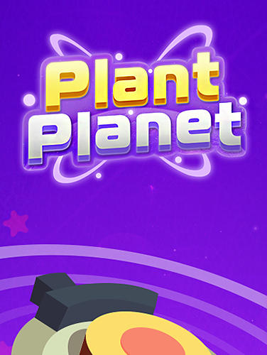 Скачать Plant planet 3D: Eliminate blocks and shoot energy: Android Игры на реакцию игра на телефон и планшет.