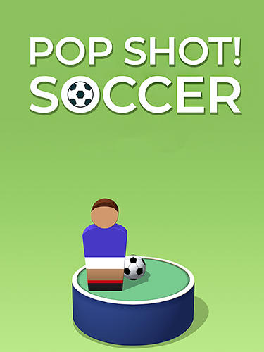 Скачать Pop it! Soccer: Android Футбол игра на телефон и планшет.