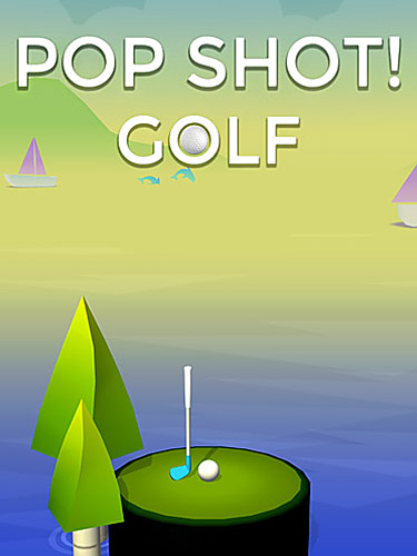 Скачать Pop shot! Golf: Android Гольф игра на телефон и планшет.
