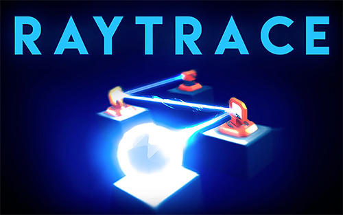 Скачать Raytrace: Android Головоломки игра на телефон и планшет.