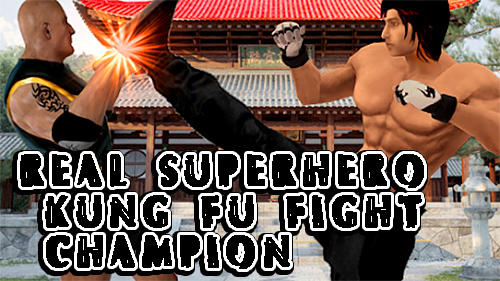 Скачать Real superhero kung fu fight champion: Android Файтинг игра на телефон и планшет.