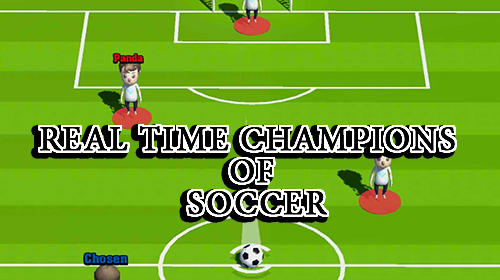 Скачать Real Time Champions of Soccer: Android Спортивные игра на телефон и планшет.