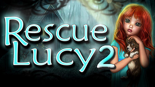 Скачать Rescue Lucy 2: Android Квест от первого лица игра на телефон и планшет.