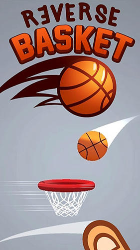 Скачать Reverse basket: Android Баскетбол игра на телефон и планшет.