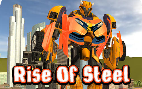 Скачать Rise of steel: Android Роботы игра на телефон и планшет.
