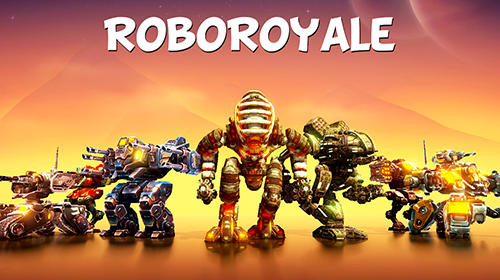 Скачать RoboRoyale : Battle royale of war robots: Android Роботы игра на телефон и планшет.