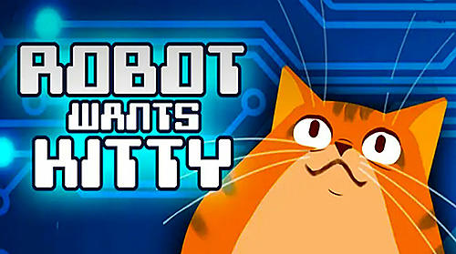Скачать Robot wants kitty: Android Платформер игра на телефон и планшет.