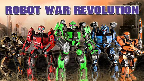 Скачать Robot war revolution online: Android Роботы игра на телефон и планшет.