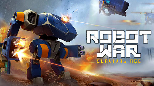 Скачать Robot war: Survival age: Android Онлайн стратегии игра на телефон и планшет.