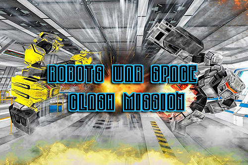 Скачать Robots war space clash mission: Android Шутер от первого лица игра на телефон и планшет.