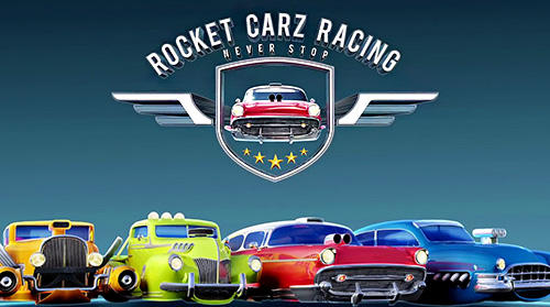Скачать Rocket carz racing: Never stop: Android Машины игра на телефон и планшет.