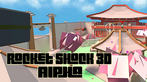 Скачать Rocket shock 3D: Alpha: Android Шутер от первого лица игра на телефон и планшет.