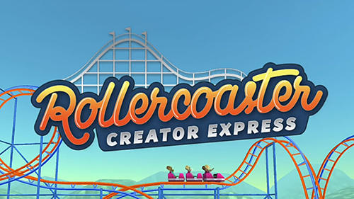 Скачать Rollercoaster creator express на Андроид 4.2 бесплатно.