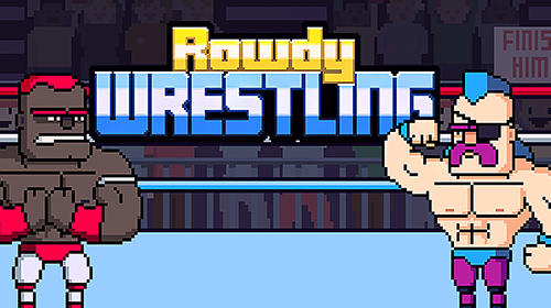Скачать Rowdy wrestling: Android Драки игра на телефон и планшет.