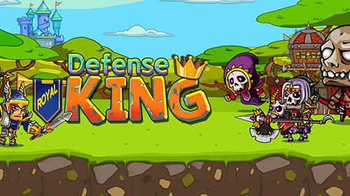 Скачать Royal defense king: Android Стратегии в реальном времени игра на телефон и планшет.
