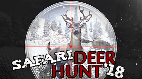 Скачать Safari deer hunt 2018: Android Охота игра на телефон и планшет.
