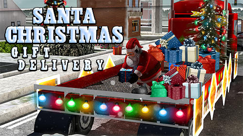 Скачать Santa Christmas gift delivery: Android Грузовик игра на телефон и планшет.