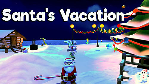 Скачать Santa's vacation: Android Праздники игра на телефон и планшет.