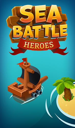 Скачать Sea battle: Heroes: Android Настольные стратегии игра на телефон и планшет.