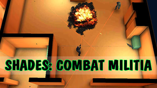 Скачать Shades: Combat militia: Android Шутер с видом сверху игра на телефон и планшет.