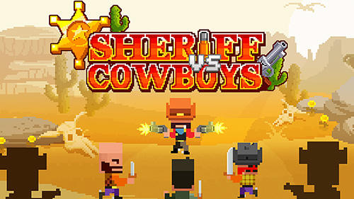 Скачать Sheriff vs cowboys: Android Пиксельные игра на телефон и планшет.