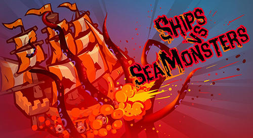 Скачать Ships vs sea monsters: Android Корабли игра на телефон и планшет.