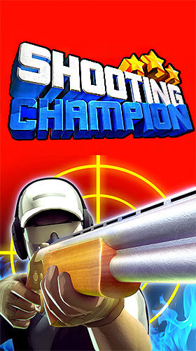 Скачать Shooting champion: Android Тир игра на телефон и планшет.