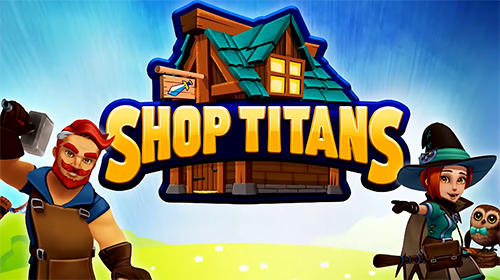 Скачать Shop titans: Design and trade: Android Стратегические RPG игра на телефон и планшет.